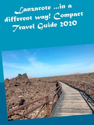 cover image of Lanzarote ...in a different way! Compact Travel Guide 2020